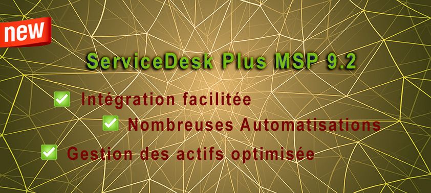 Améliorez votre fourniture de services managés avec ServiceDesk Plus MSP 9.2