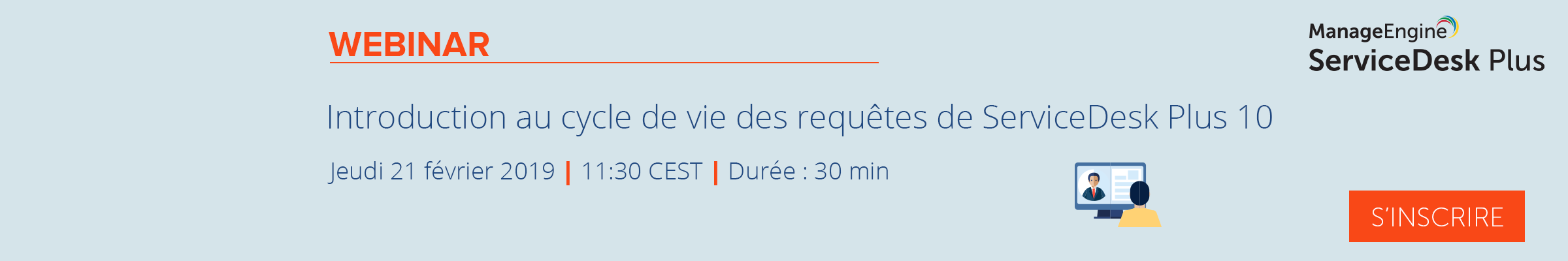 [Webinar] Introduction au cycle de vie des requêtes de ServiceDesk Plus 10 | 21 Février - 11h30