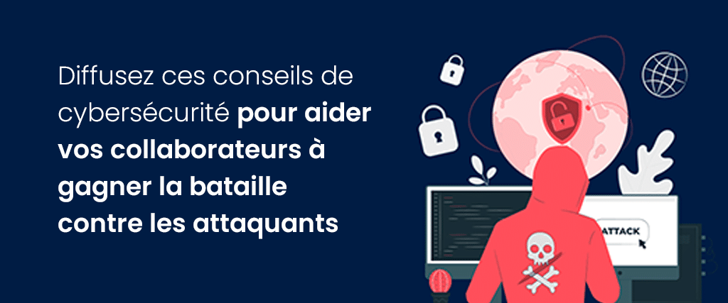 10 conseils de cybersécurité incontournables pour les débutants