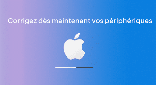 Vos appareils Apple sont-ils à l'abri des vulnérabilités les plus récentes ?