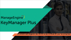 Key Manager Plus Présentation